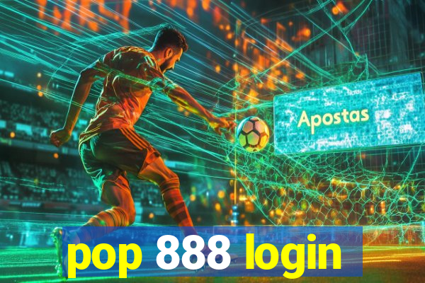 pop 888 login